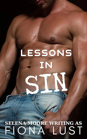 Lessons In Sin: The Complete Collection: Books 1 to 4 by Fiona Lust