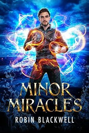 Minor Miracles by Robin Blackwell