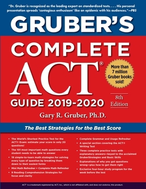 Gruber's Complete ACT Guide 2019-2020 by Gary Gruber