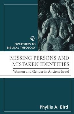 Missing Persons and Mistaken Identites by Phyllis A. Bird