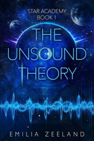 The Unsound Theory by Emilia Zeeland