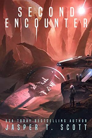 Second Encounter (The Series Finale) (Ascension Wars Book 4) by Tom Edwards, Jasper T. Scott, Aaron Sikes