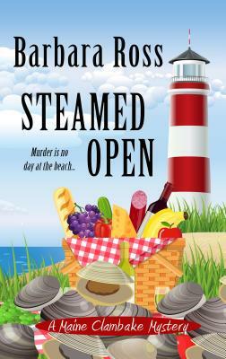 Steamed Open by Barbara Ross