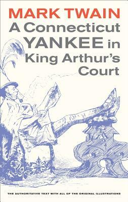 A Connecticut Yankee in King Arthur's Court by Mark Twain