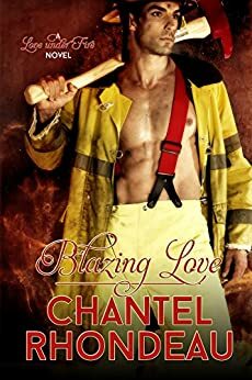 Blazing Love by Chantel Rhondeau