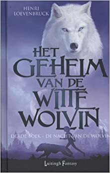 De nacht van de wolvin by Henri Loevenbruck