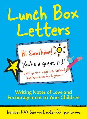 Lunch Box Letters: Writing Notes of Love and Encouragement to Your Children by Bill Zimmerman, Carol Sperandeo