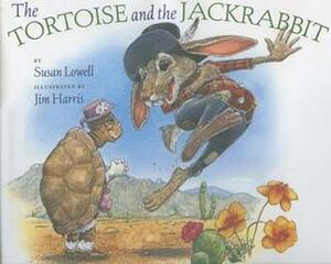 The Tortoise & the Jackrabbit by Jim Harris, Susan Lowell
