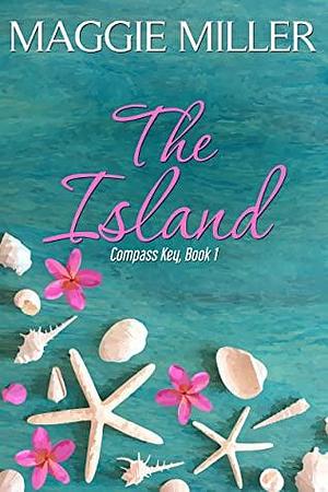 The Island: Compass Key Book 1 by Maggie Miller