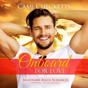 Onboard for Love by Cami Checketts