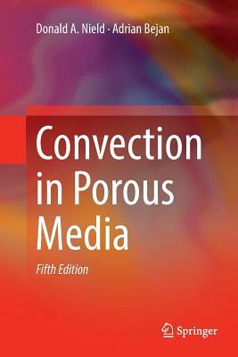 Convection in Porous Media by Adrian Bejan, Donald A. Nield