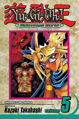 Yu-Gi-Oh!: Millennium World, Vol. 5: Tomb of Shadows by Kazuki Takahashi