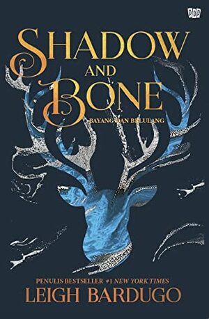 Shadow and Bone: Bayang dan Belulang by Leigh Bardugo