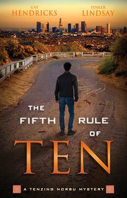 The Fifth Rule of Ten by Gay Hendricks, Tinker Lindsay