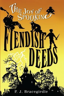 Fiendish Deeds, Volume 1 by P.J. Bracegirdle