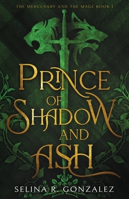 Prince of Shadow and Ash by Selina R. Gonzalez