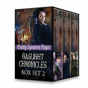 Gaslight Chronicles Box Set 2: Cards & Caravans / Ashes & Alchemy / Dragons & Dirigibles by Cindy Spencer Pape