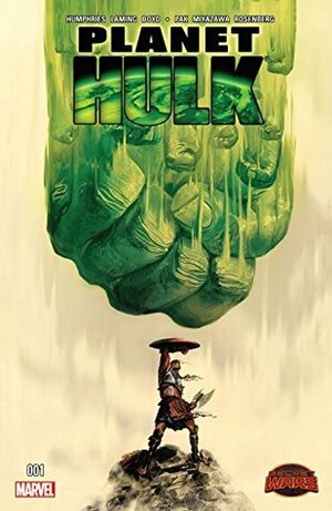 Planet Hulk #1 by Jordan Boyd, Marc Laming, Sam Humphries, Travis Lanham, Mike del Mundo