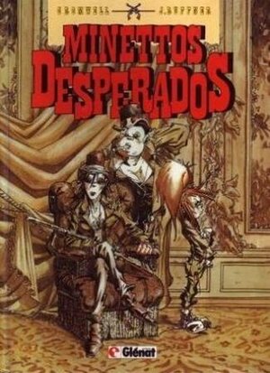 Minettos Desperados by Cromwell, Joe Ruffner