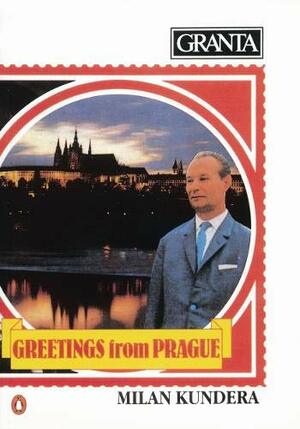 Granta 11: Greetings from Prague by Bill Buford