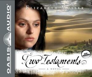 Two Testaments by Elizabeth Musser