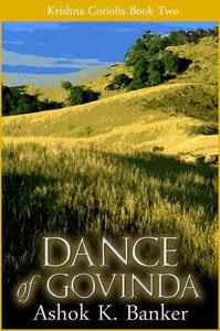 Dance of Govinda by Ashok K. Banker