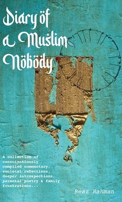 Diary of a Muslim Nobody by Reaz Rahman