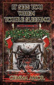 It Sees You When You're Sleeping: A Christmas Horror Story by Gemma Amor