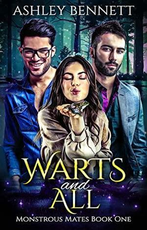 Warts and All by Ashley Bennett