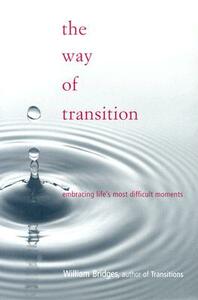 The Way of Transition by William Bridges