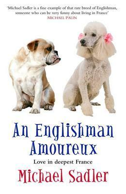 An Englishman Amoureux by Michael Sadler