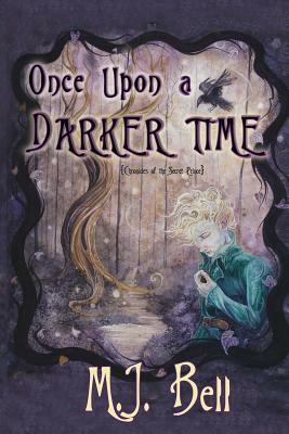 Once Upon a Darker Time by Mj Bell