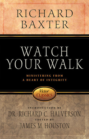 Watch Your Walk by Richard Baxter