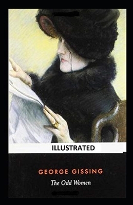 The Odd Women Illustrated by George Gissing