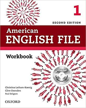 American English File 1: Workbook by Clive Oxenden, Paul Seligson, Christina Latham-Koenig