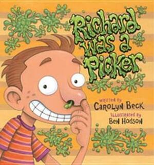 Richard Was a Picker by Carolyn Beck