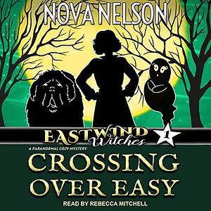 Crossing Over Easy by Nova Nelson