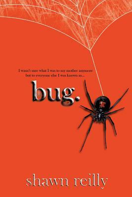 Bug by Shawn Reilly