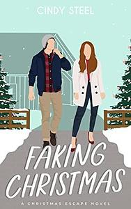 Faking Christmas by Cindy Steel