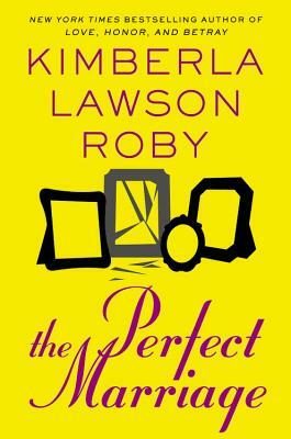 The Perfect Marriage by Kimberla Lawson Roby