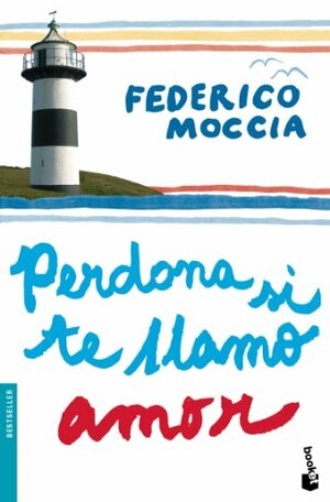 Perdona si te llamo amor by Federico Moccia