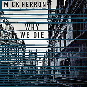 Why We Die by Mick Herron