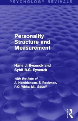 Personality Structure and Measurement (Psychology Revivals) by Hans J. Eysenck, Sybil B. G. Eysenck