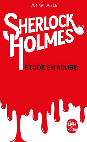 Une Etude en Rouge by Arthur Conan Doyle