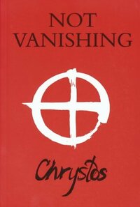 Not Vanishing by Chrystos