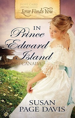 Love Finds You in Prince Edward Island, Canada by Susan Page Davis