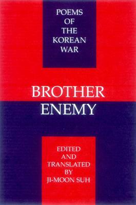 Brother Enemy: Poems of the Korean War by 