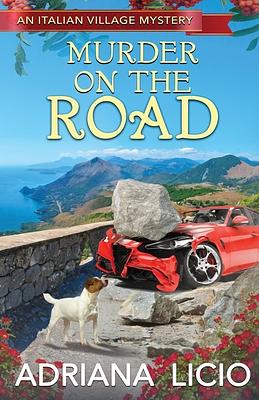 Murder on the Road by Adriana Licio