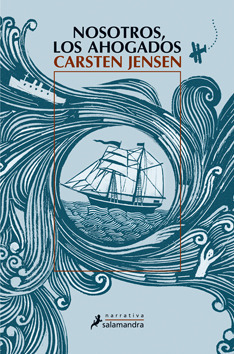 Nosotros, los ahogados by Carsten Jensen, Juan Mari Mendizabal