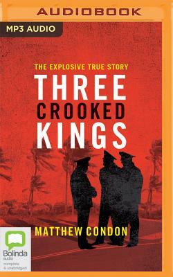 Three Crooked Kings by Matthew Condon